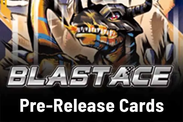 Blast Ace Pre-Release Cards