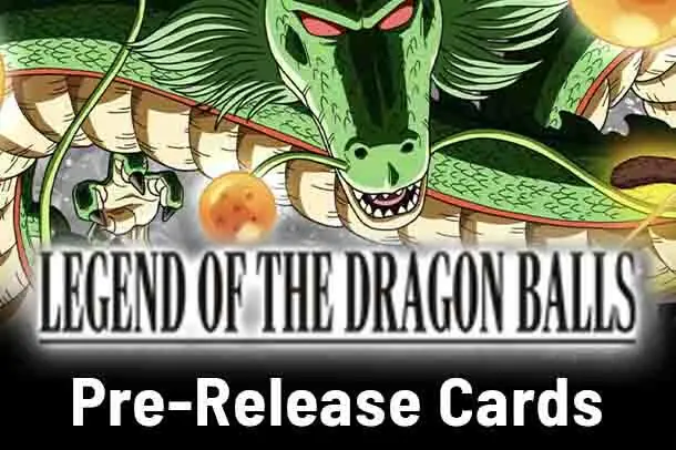 Legend of the Dragon Balls Pre-Release Cards