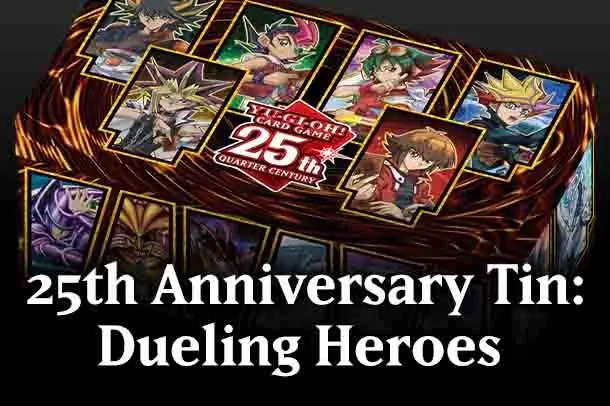 25th Anniversary Tin: Dueling Heroes