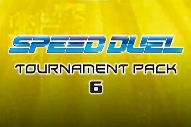 Speed Duel: Tournament Pack 6