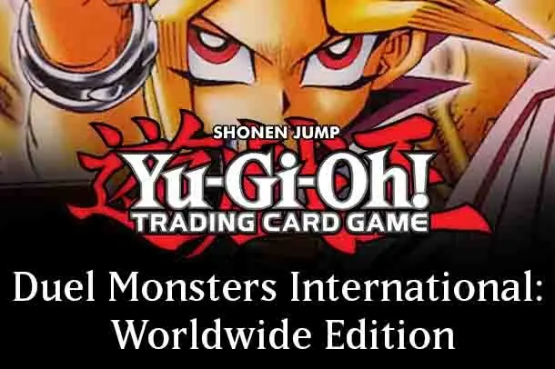 Yu-Gi-Oh! Duel Monsters International: Worldwide Edition